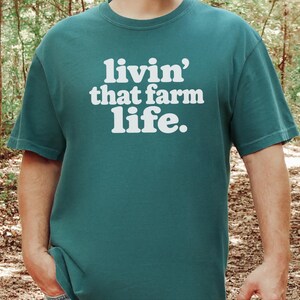 Farm Life Shirt, Farm Lover Gift, Homestead Shirt, Ranch Life Tee, Country Life Shirt, Livin That Farm Life image 10