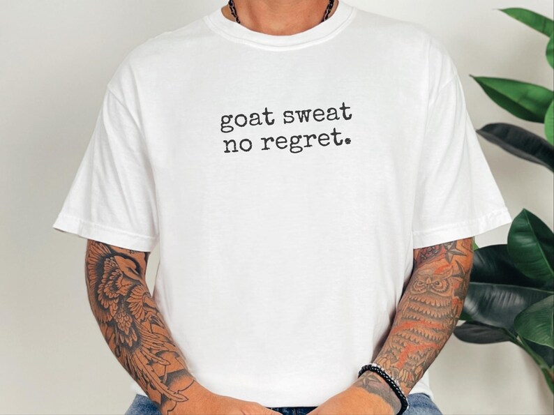 Funny Goat Shirt, Goat Farmer Gift, Goat Sweat No Regret Tee, Goat Mom Gift, Homesteading Gift image 2