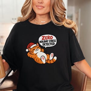 Funny Christmas Cat Shirt, Orange Tabby Cat Gift, Zero Holiday Stress Detected, Cozy Holiday Shirt, Funny Cat Lover Tee, Cat Mom Sweatshirt image 5