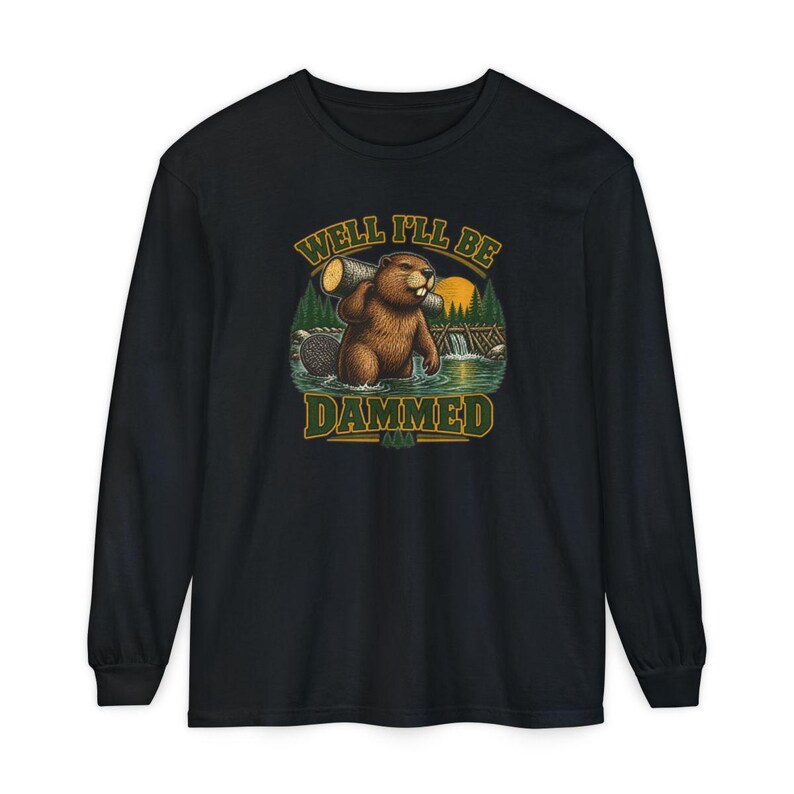 Beaver Shirt, Funny Beaver Shirt, Camping Shirt, Well I'll Be Dammed Beaver Gift, Nature Lover Tee, Animal Pun Shirt, Outdoorsman Gift image 13