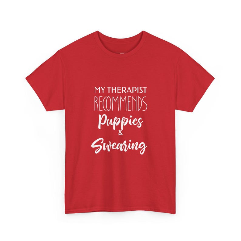 My Therapist Recommends Puppies and Swearing Sarcastic Women Tee | Funny Mental Health Shirt for Dog Lovers, Sassy Self Care Humor and image 1