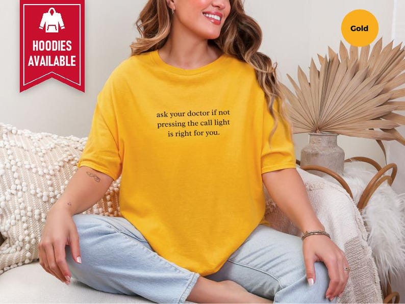 Nurse Shirt, Emergency Room Shirt, Funny Medical Humor Tee, Hospital Staff Gift, Ask Your Doctor If Not Pressing The Call Light Is Right image 4