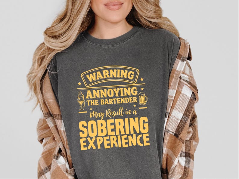 Comfort Colors Funny Bartender Graphic T-Shirt, Warning Annoying The Bartender Sobering Experience Tee, Sarcastic Restaurant Hospitality image 6