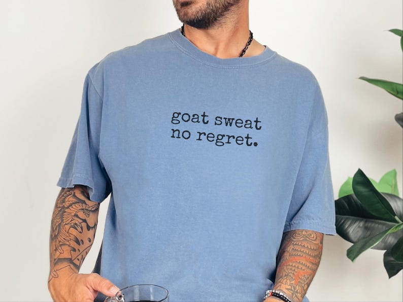 Funny Goat Shirt, Goat Farmer Gift, Goat Sweat No Regret Tee, Goat Mom Gift, Homesteading Gift image 8