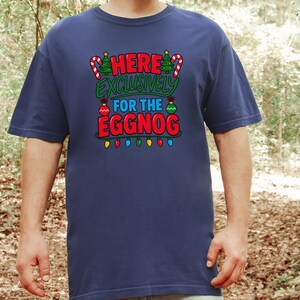 Christmas Eggnog Shirt, Funny Holiday Drinking Tee, Eggnog Lover Gift, Christmas Party Outfit, Holiday Alcohol Shirt image 2