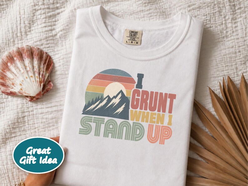Funny Mountain Tee, 40th Bday Gift, Vintage Mountain Tee, 50th Bday Gift, 40 Years Old Shirt, I Grunt When I Stand Up image 8
