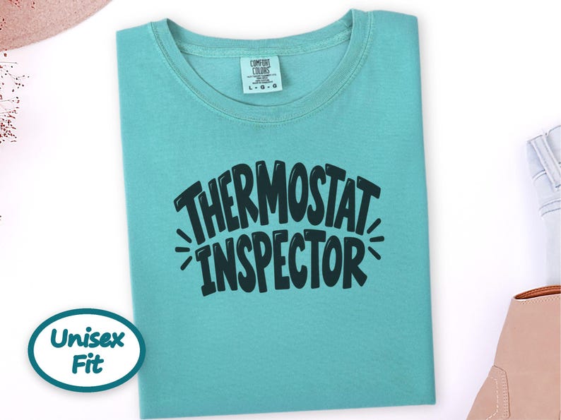 Thermostat Inspector Shirt, Funny Dad Joke Tee, Dad Birthday Gift, Sarcastic Dad Shirt, Husband Father Day Gift, Mens Funny T Shirt image 7