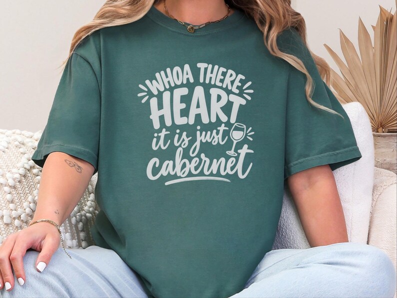 Comfort Colors Funny Wine Shirt, Whoa There Heart It Is Just Cabernet Tee, Sarcastic Wine Lover Drinking Top, Girls Night Winery image 5