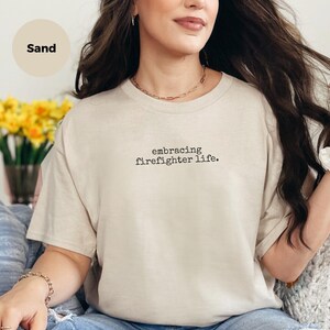 Firefighter Life Shirt, Embracing Firefighter Life, Thin Red Line Service Tee, Fire Department Gear Uniform, Fireman T-shirt, Emt Gift Idea image 5