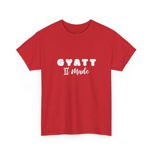 Gyatt It Made Funny Sarcastic T-Shirt for Women | Big Butt and Booty Gains | Self Love and Empowerment Tee | Confidence and Workout imagen 5