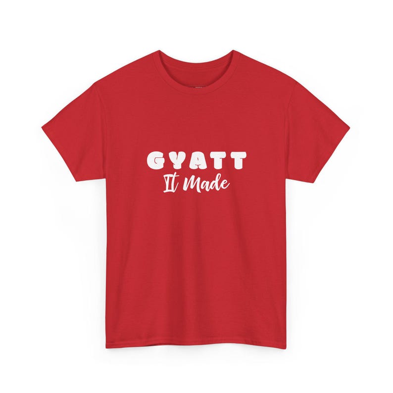 Gyatt It Made Funny Sarcastic T-Shirt for Women | Big Butt and Booty Gains | Self Love and Empowerment Tee | Confidence and Workout imagen 5