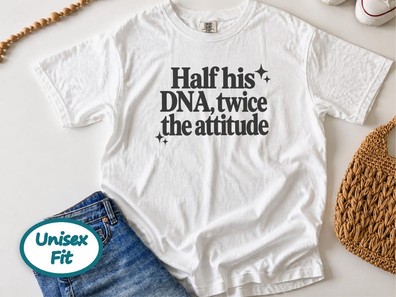 Half His Dna Twice The Attitude Shirt, Sassy Quote Tee, Funny Daughter Gift, Dad And Daughter Shirt, Sarcastic Humor Shirt afbeelding 5