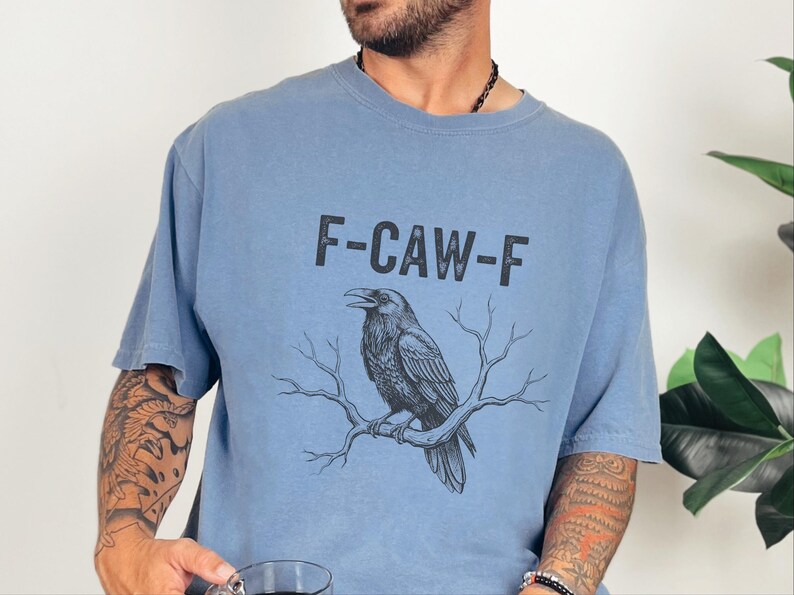 Comfort Colors F-CAW-F Sarcastic Crow Shirt, Funny Raven Tee Distressed Grunge Font, Gothic Bird Lover Gift Adult Humor Graphic image 5