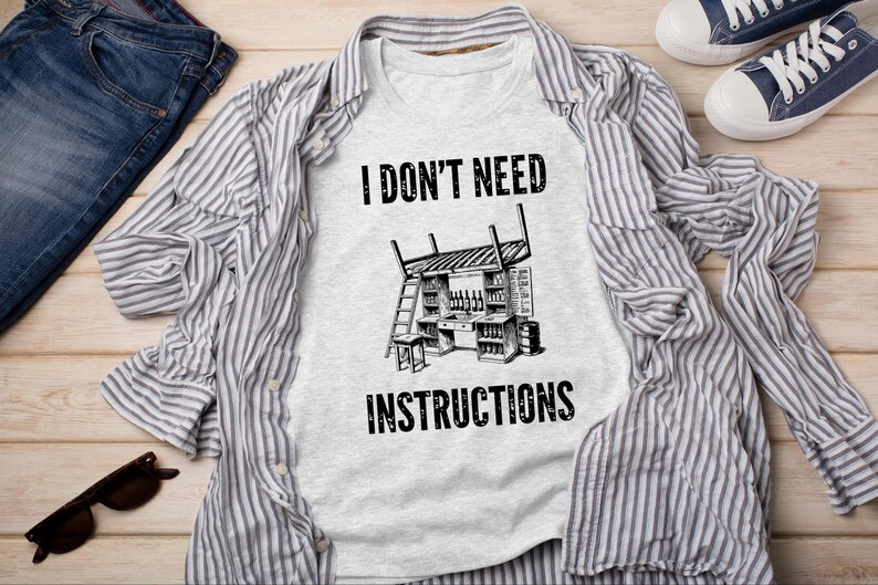 I Don and #39;t Need Instructions - Funny Handyman Gift and Mechanic Shirt for Dad, Grandad, Tradesmen, Woodworker, Electrician Humor Tee image 8