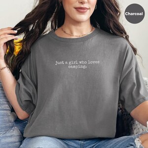 Outdoor T-Shirt for Women, Just A Girl Who Loves Camping, Adventure Lover Tee, Camping Shirt, Girl Camper Tee, Camping Lover Gift image 10