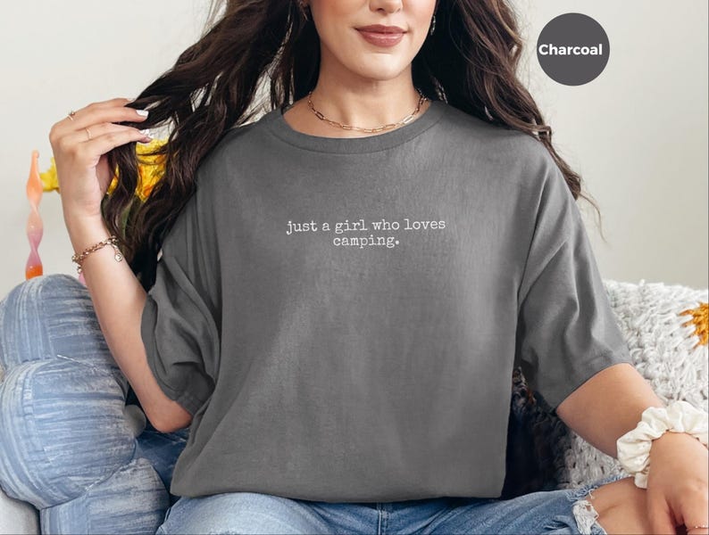 Outdoor T-Shirt for Women, Just A Girl Who Loves Camping, Adventure Lover Tee, Camping Shirt, Girl Camper Tee, Camping Lover Gift image 10