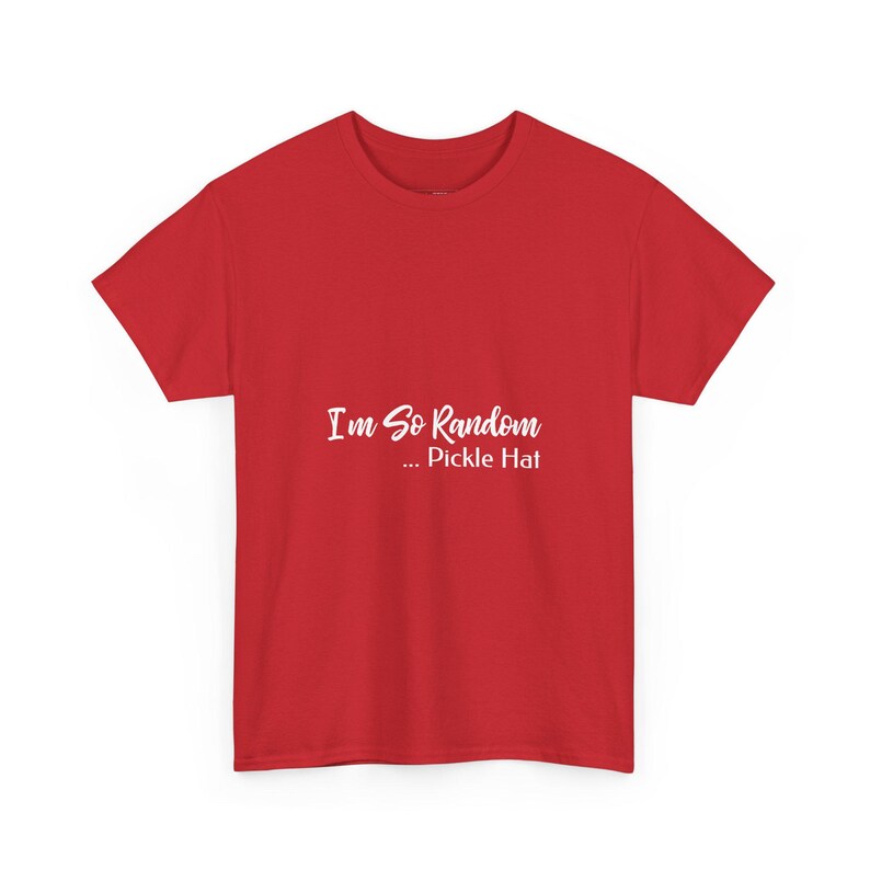 Funny Pickle Shirt for Pickle Lover | I and #39;m So Random Cursed Unhinged T-Shirt Gag Gift Cringey Meme Gen Z Weirdcore and Sarcastic image 1