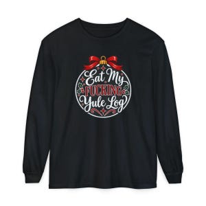 Funny Christmas Shirt, Inappropriate Xmas Tee, Sarcastic Holiday Gift, Adult Humor Shirt, Offensive Christmas Graphic image 13