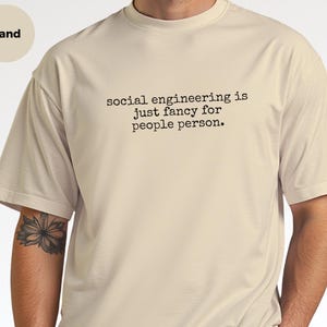 Cybersecurity Analyst Shirt | 'Social Engineering Is Fancy For People Person' Tee, Infosec Humor Apparel image 2
