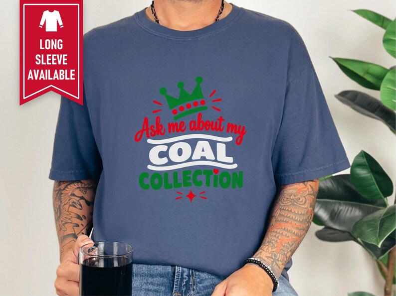 Funny Christmas Shirt, Ask Me About My Coal Collection, Sarcastic Holiday Tee, Funny Gag Gift, Naughty List Shirt, Holiday Party Top imagen 9