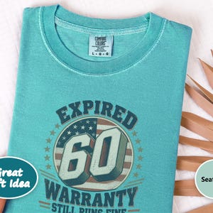 Birthday Shirt Men, 60th Birthday Gift, Mens 60th Birthday Shirt, Expired Warranty 60 Years Old Shirt, Dad 60th Gift image 5