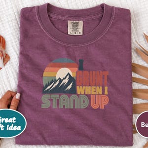 Funny Mountain Tee, 40th Bday Gift, Vintage Mountain Tee, 50th Bday Gift, 40 Years Old Shirt, I Grunt When I Stand Up image 4