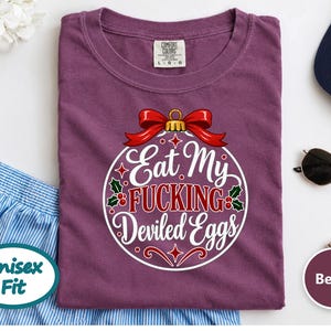 Funny Christmas Shirt, Christmas Party Tee, Offensive Holiday Gift, Rude Christmas Ornament Shirt, Sarcastic Foodie Shirt image 6