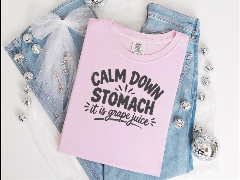 Comfort Colors Funny Wine Shirt, Calm Down Stomach It Is Grape Juice Tee, Sarcastic Alcohol Drinker Gift, Wine Tasting Top, Wine Tasting Tee image 2