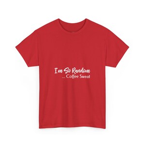 Koffiesweatshirt met de tekst "I'm So Random", grappige trui met koffiememe, ongeremde Gen Z-humor, duistere sarcastische weirdcore top, grappig cadeau-idee afbeelding 1