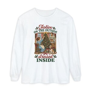 Festive On The Outside Stressed Inside Shirt, Funny Christmas Sweater, Sarcastic Holiday Gift, Retro Xmas Tee, Dog Lover Sweatshirt image 14