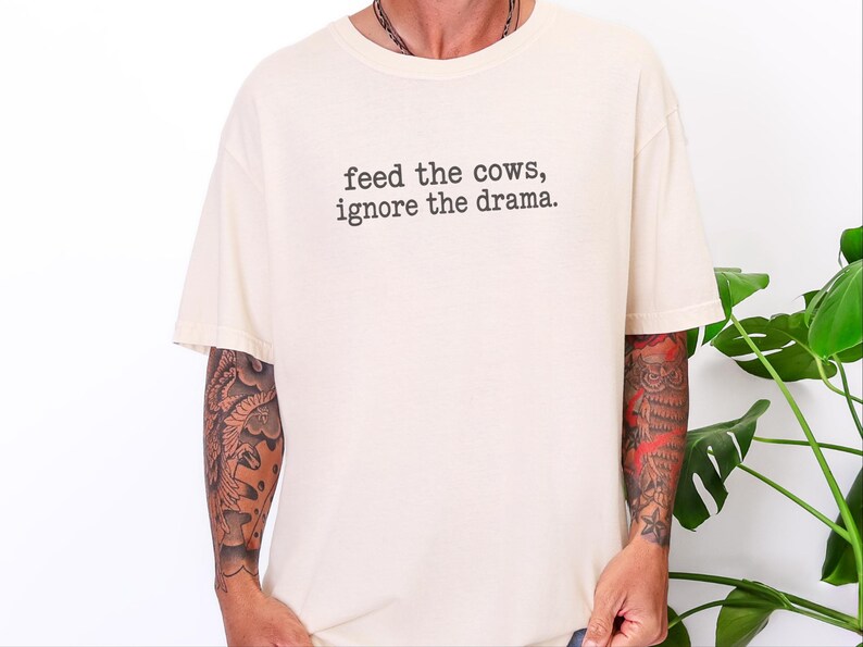 Funny Farmer Shirt, Cattle Rancher Gift, Feed The Cows Ignore The Drama Tee, Country Humor Shirt, Farm Wife Gift image 10
