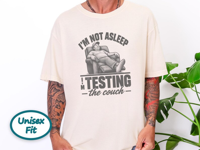 Funny Dad Shirt, Im Not Asleep Testing The Couch, Nap Lover Gift, Husband Shirt, Funny Dad Gift image 5