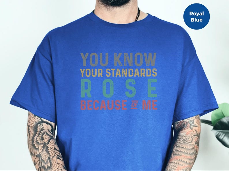 High Standards Shirt, Sarcastic Quote Tee, Retro Typography Top, Witty Breakup Gift, Sassy Humor Tee, Bold Statement Apparel imagen 5