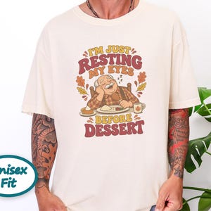 Funny Grandpa Shirt, Just Resting My Eyes Before Dessert, Thanksgiving Family Dinner Tee, Turkey Day Holiday Gift, Funny Dad Foodie Shirt afbeelding 10