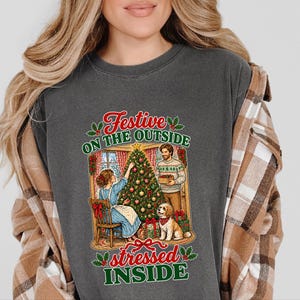 Festive On The Outside Stressed Inside Shirt, Funny Christmas Sweater, Sarcastic Holiday Gift, Retro Xmas Tee, Dog Lover Sweatshirt