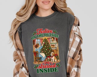 Festive On The Outside Stressed Inside Shirt, Funny Christmas Sweater, Sarcastic Holiday Gift, Retro Xmas Tee, Dog Lover Sweatshirt