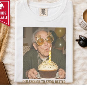 Grumpy Old Man Shirt, Old Enough To Know Better Shirt, Funny Dad Birthday Tee, Grandpa Milestone Gift, Vintage 60th Birthday Shirt For Him immagine 9