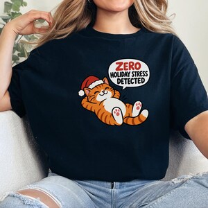 Funny Christmas Cat Shirt, Orange Tabby Cat Gift, Zero Holiday Stress Detected, Cozy Holiday Shirt, Funny Cat Lover Tee, Cat Mom Sweatshirt image 1
