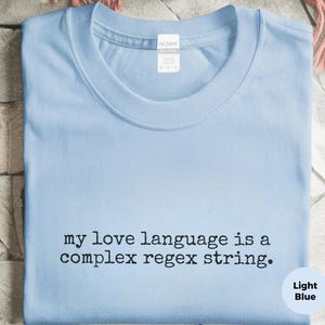 Coding Regex Shirt - My Love Language Is A Complex Regex String | Programmer Developer Gift image 2