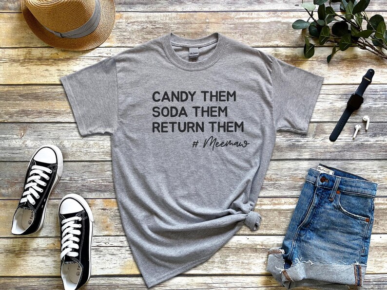 Candy Them, Soda Them, Return Them, MeeMaw Funny Grandma Shirt - Sarcastic Gift for Her, Best Grandparent Humor Tee and Mother and #39;s image 3