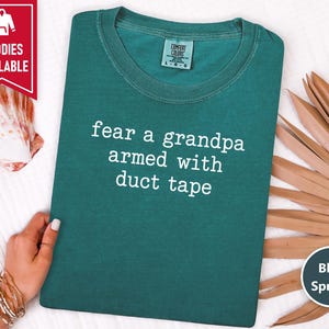 Funny Grandpa Shirt, Fear A Grandpa Armed With Duct Tape Tee, Grandpa Gift Idea, Sarcastic Grandpa Shirt, Father Day Gift image 5