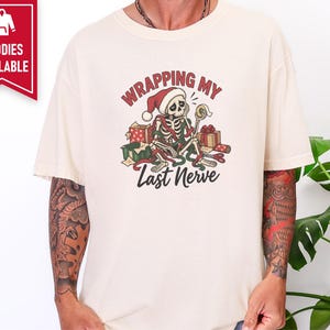 Overstimulated Shirt, Skeleton Christmas Shirt, Wrapping My Last Nerve, Sarcastic Christmas Sweatshirt, Funny Holiday Shirt image 8