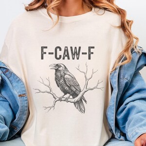 Comfort Colors F-CAW-F Sarcastic Crow Shirt, Funny Raven Tee Distressed Grunge Font, Gothic Bird Lover Gift Adult Humor Graphic image 3