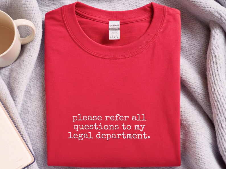 Lustiges Rechtsabteilung Shirt | Wenden Sie sich bitte an meine Rechtsabteilung Tee, Boss Humor Bild 5