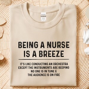 Monitor Tech Shirt, Being A Nurse Is A Breeze Orchestra, Telemetry RN Humor, Funny ICU Nurse Gift, Sarcastic Medical, Hospital Humor image 5