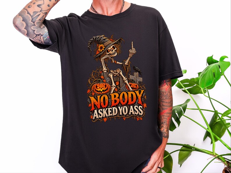Sarcastic Skeleton Shirt, Funny Halloween Gift, Middle Finger Tee, Nobody Asked Yo Ass Shirt, Dark Humor Adult Tee image 4