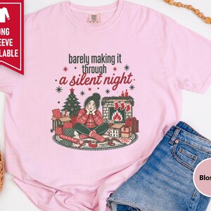 Funny Christmas Shirt, Tired Mom Christmas Gift, Barely Making It Through A Silent Night Sweatshirt, Sarcastic Holiday Tee image 8