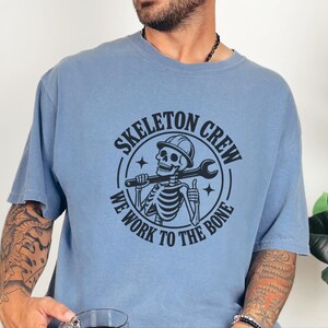 Construction Worker Shirt, Contractor Gift, Skeleton Crew Shirt, Blue Collar Tee, Heavy Equipment Tee, Halloween Worker Gift, Builder Shirt image 7