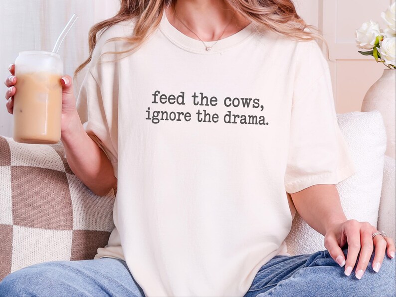 Funny Farmer Shirt, Cattle Rancher Gift, Feed The Cows Ignore The Drama Tee, Country Humor Shirt, Farm Wife Gift image 2