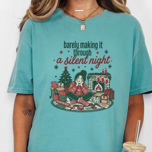 Funny Christmas Shirt, Tired Mom Christmas Gift, Barely Making It Through A Silent Night Sweatshirt, Sarcastic Holiday Tee